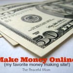 Make Money Online -my favorite money making site - The Peaceful Mom