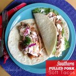 Southern Pulled Pork Soft Taco Recipe - The Peaceful Mom