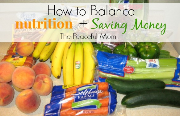 How to Balance Nutrition with Saving Money - The Peaceful Mom