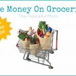 Save Money On Groceries--30 Easy Tips--ThePeacefulMom.com