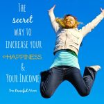 The Secret to Increase Your Happiness AND Income!
