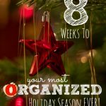 8 Weeks to Your Most Organized Holidays Ever - The Peaceful Mom -