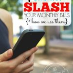 4 Crazy Ways to Slash Your Monthly Bills + how we use them -- The Peaceful Mom